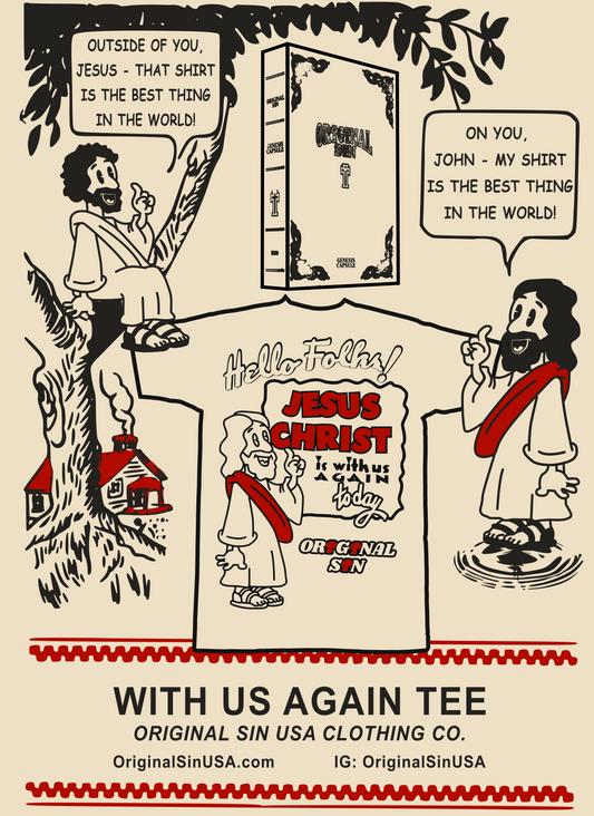 Outside of Jesus, That Shirt Is the Best Thing In the World!